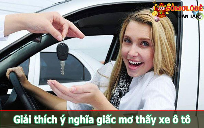 Mơ thấy ô tô điềm lành hay dữ?