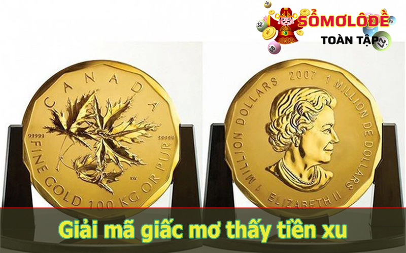 Mơ thấy tiền xu điềm lành hay dữ?