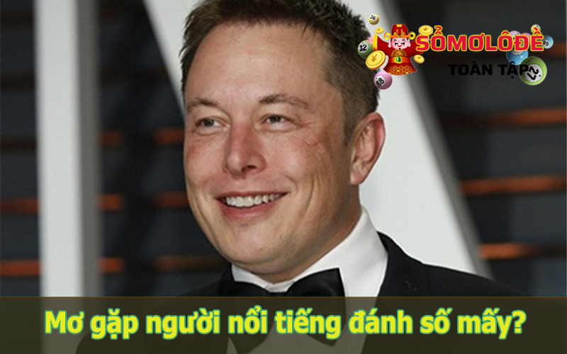 Mơ gặp người nổi tiếng có ý nghĩa gì?