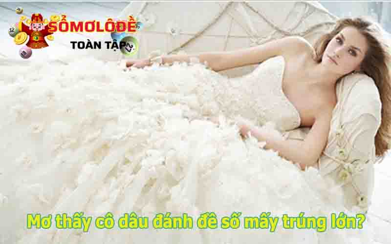 Giải mã giấc mơ thấy cô dâu